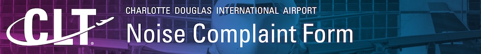 CLT Airport Noise Complaint Form